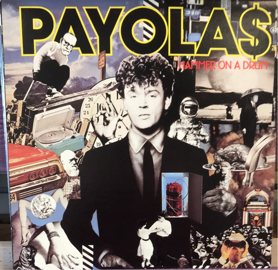 Payolas - Hammer On A Drum