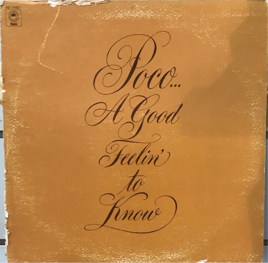 Poco — A Good Feelin’ To Know.