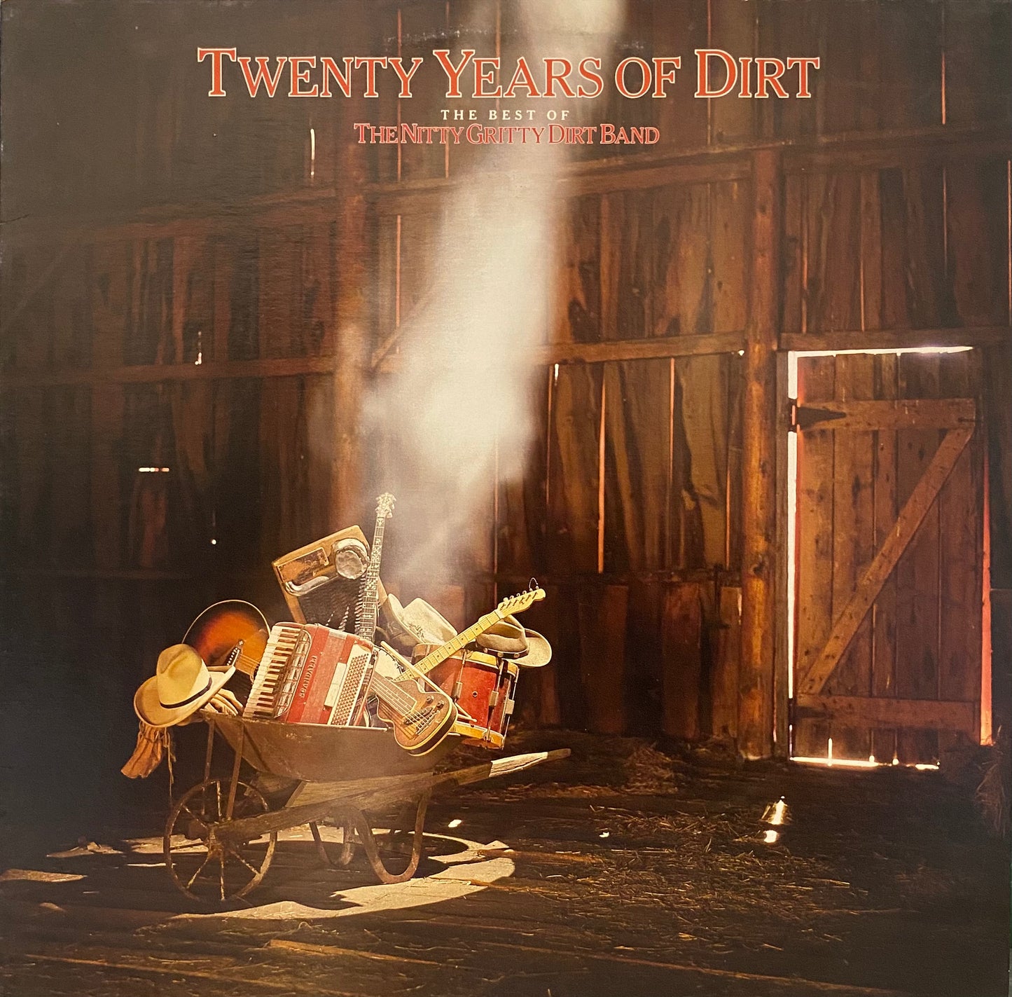 The Nitty Gritty Dirt Band — Twenty Years Of Dirt: The Best Of The Nitty Gritty Dirt Band