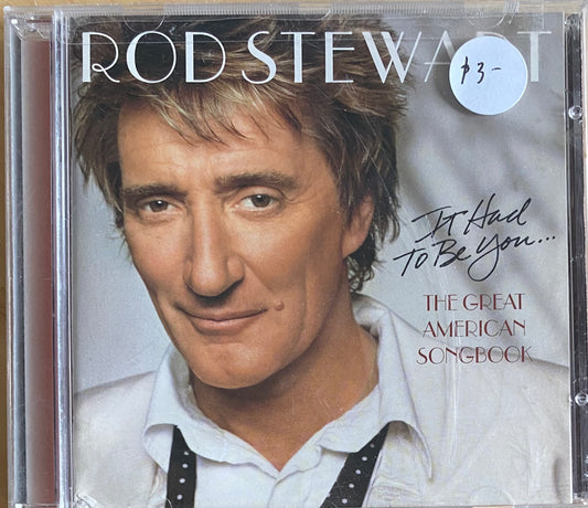 Rod Stewart — It Had To Be You: The Great American Songbook