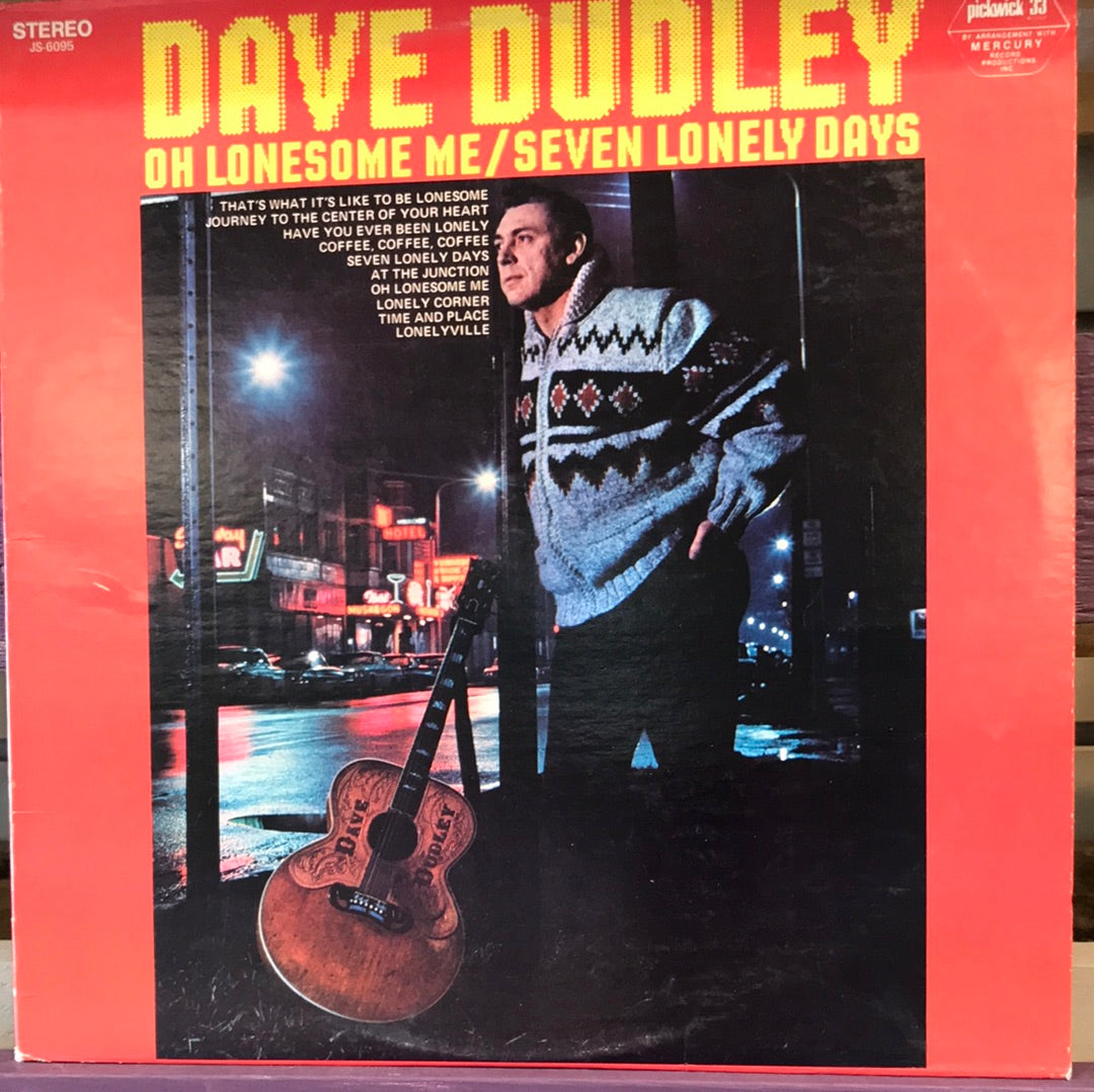 Dave Dudley - Oh Lonesome Me/Seven Lonely Days - Vinyl Record - 33