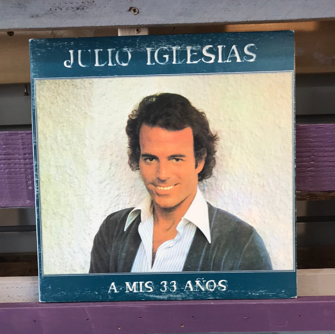 - Julio Iglesias - A Mis 33 Anos - Vinyl Record -