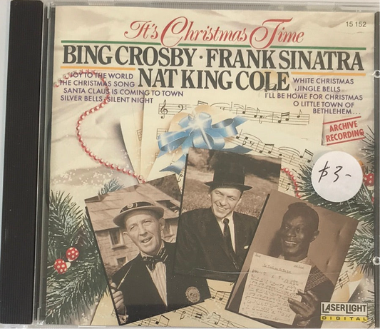 Bing Crosby, Frank Sinatra & Nat King Cole — It’s Christmas Time