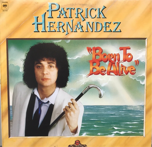 Patrick Hernandez - Born To Be Alive
