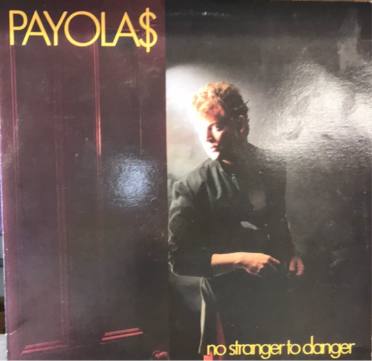 Payolas - No Stranger To Danger