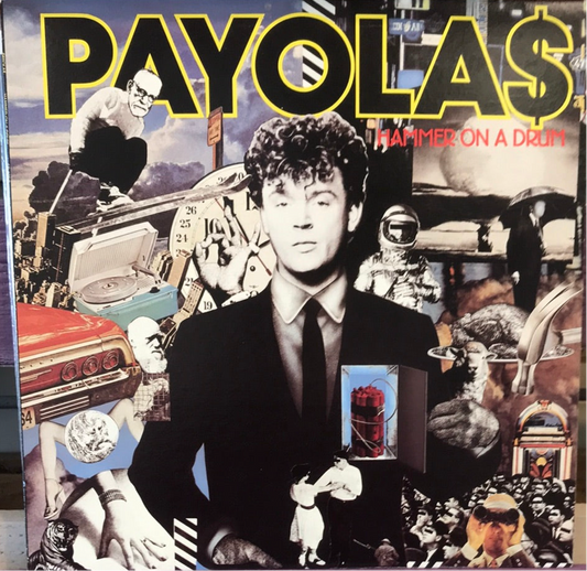 Payolas - Hammer On A Drum