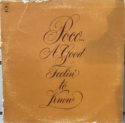 Poco — A Good Feelin’ To Know.