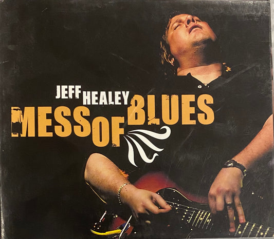 Jeff Healey — Mess Of Blues