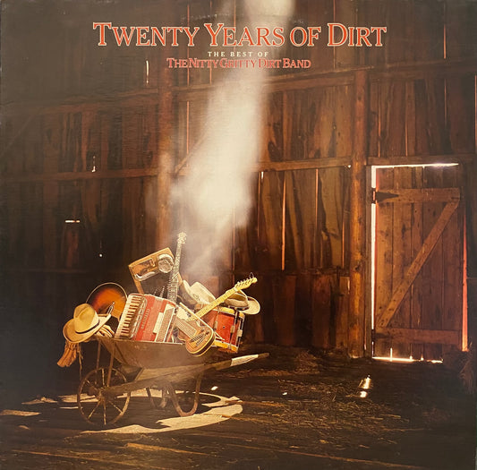 The Nitty Gritty Dirt Band — Twenty Years Of Dirt: The Best Of The Nitty Gritty Dirt Band