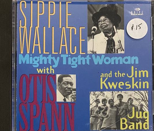 Sippie Wallace With Otis Spann And The Jim Kweskin Jug Band — Mighty Tight Woman