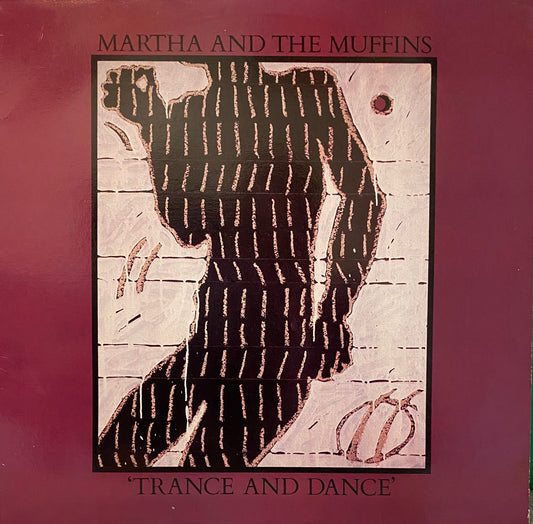 Martha And The Muffins — Trance And Dance