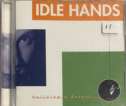 Idle Hands — Building A Desert