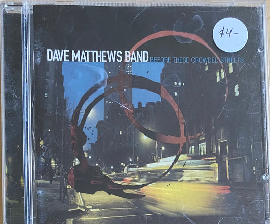 Dave Matthews Band — Before These Crowded Streets