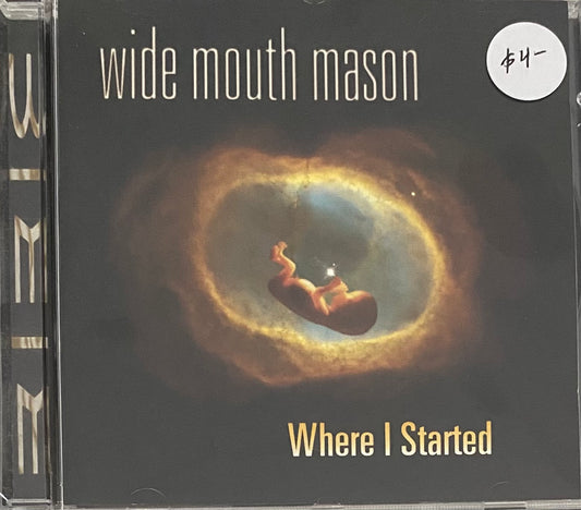 Wide Mouth Mason — Where I Started