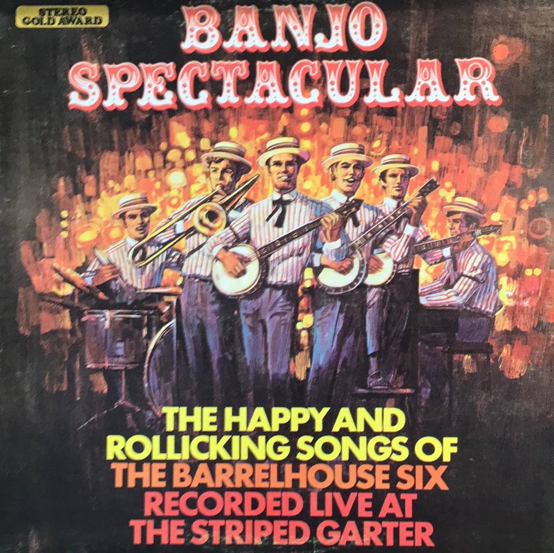 Banjo Spectacular - The BarrelHouse Six - Vinyl Record - 33