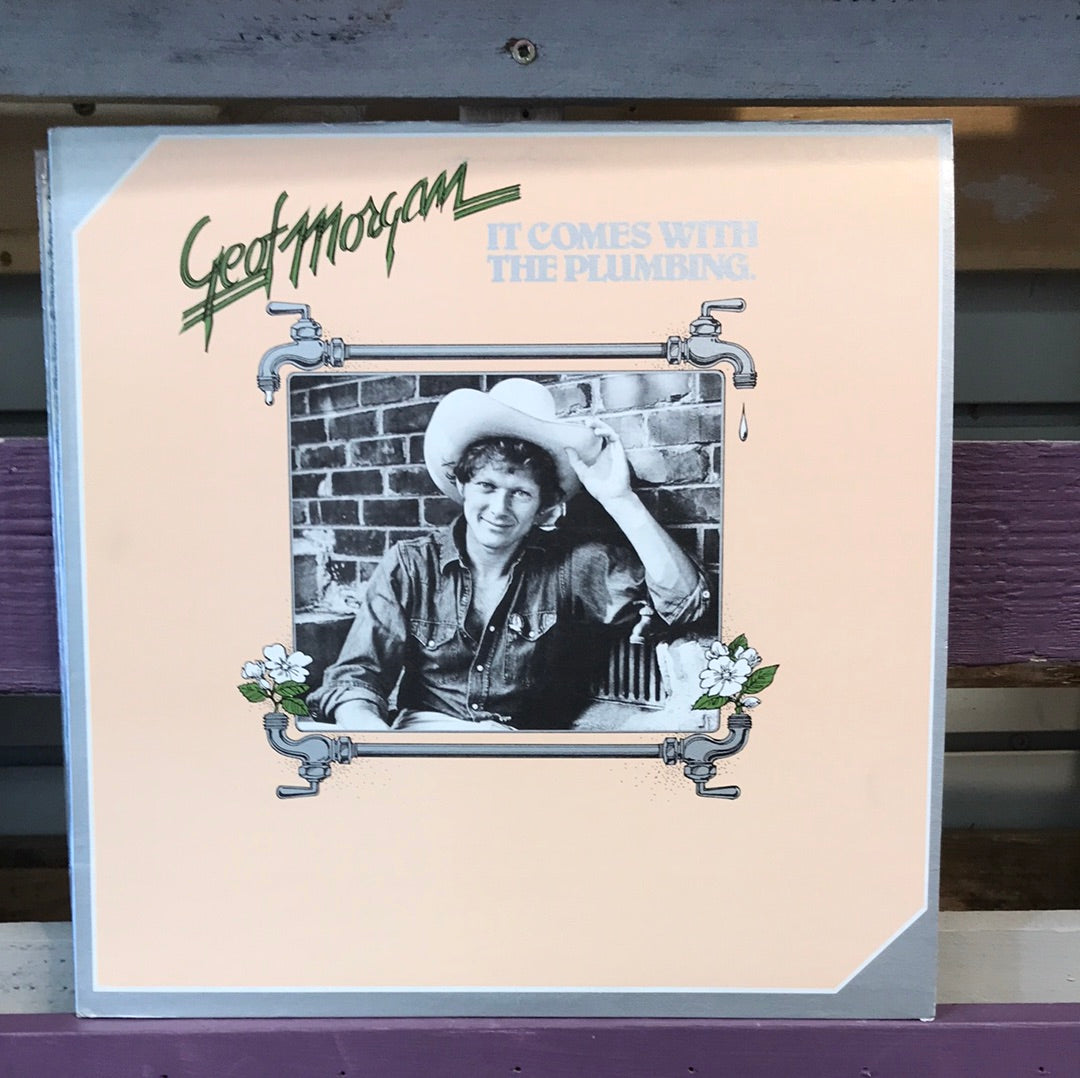 Geof Morgan - It Comes With The Plumbing - Vinyl Record - 33