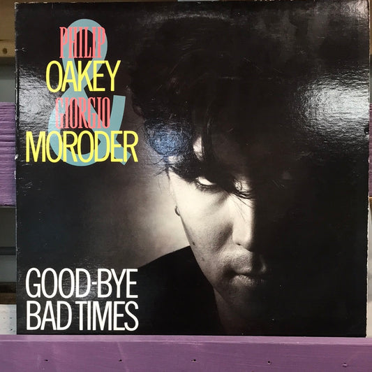 Philip Oakey/ Giorgio Moroder - Good- Bye Bad Times - Vinyl Record - 33