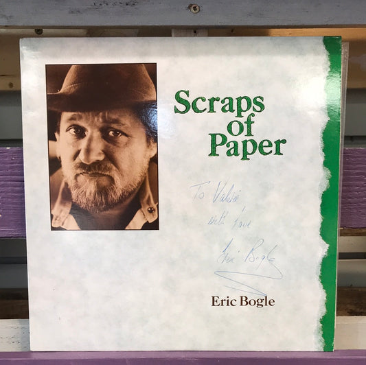 Eric Bogle - Scraps Of Paper - Vinyl Record - 33