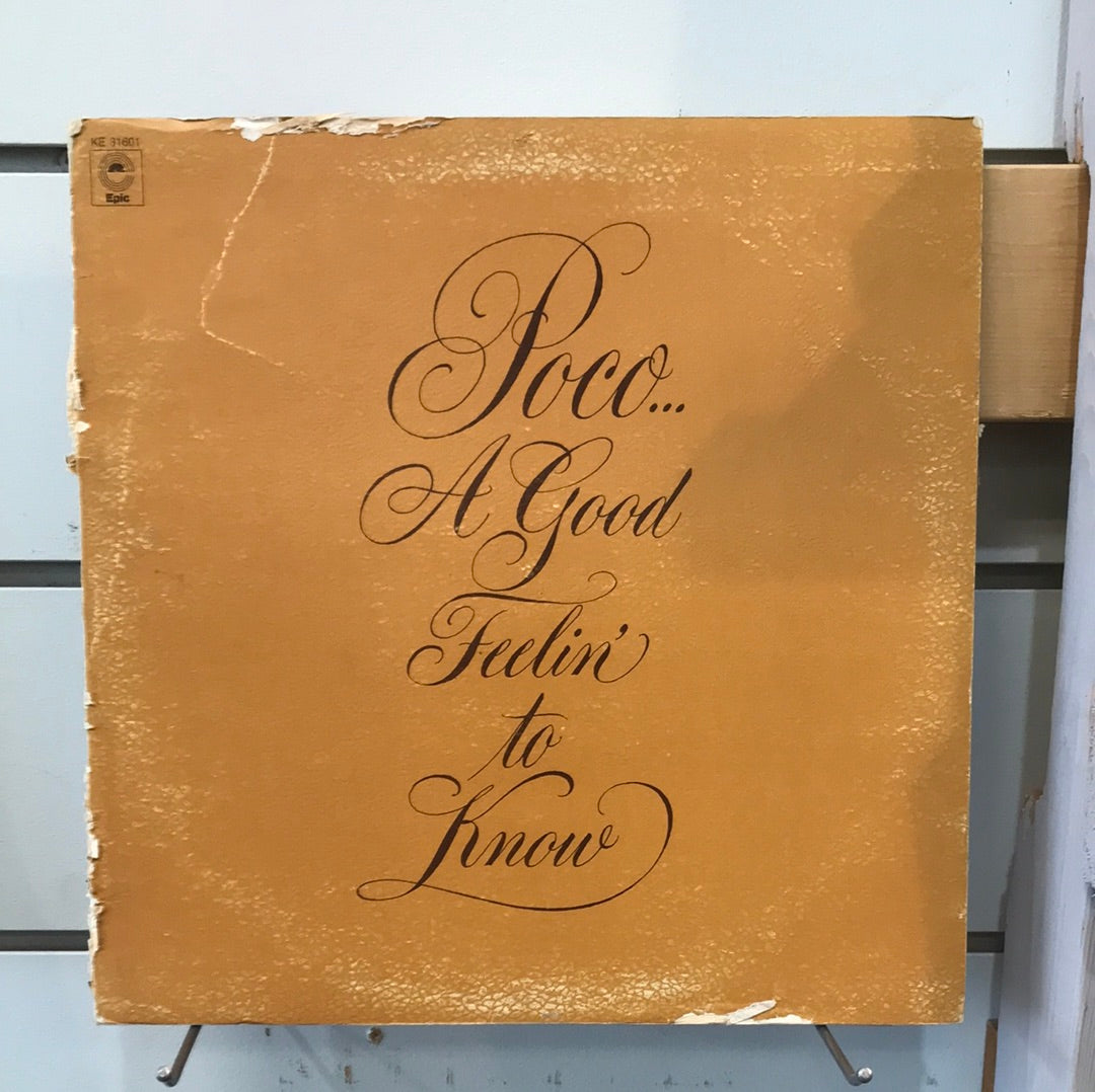 Poco — A Good Feelin’ To Know. - Vinyl Record - 33