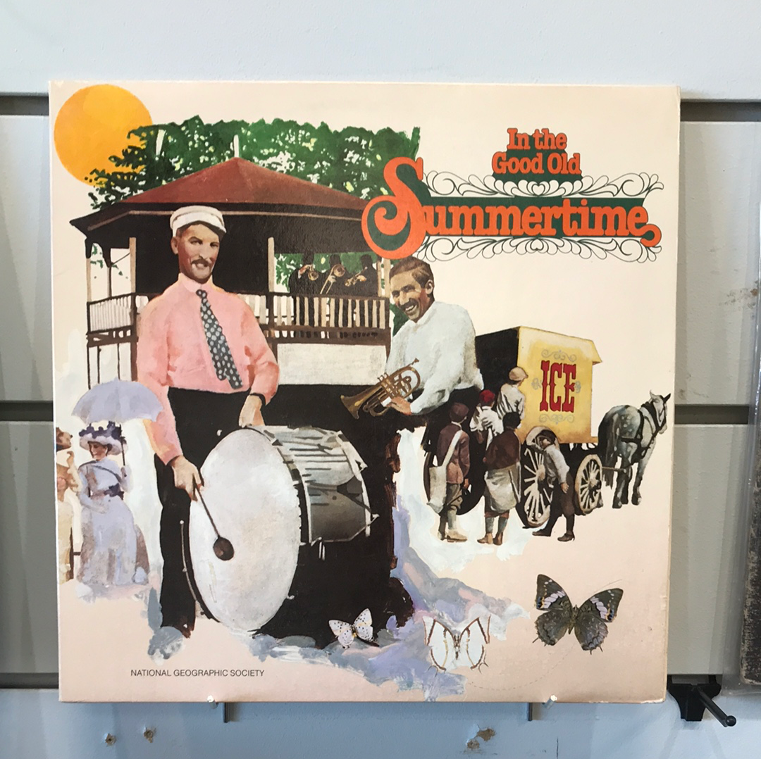 National Geographic Society - In The Good Old Summertime - Vinyl Record - 33